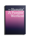 The Humpin' & Pumpin' Workout