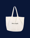 More weight tote